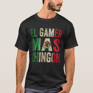 El Gamer Mas Chingon - Mexikanischer Gamer T-Shirt