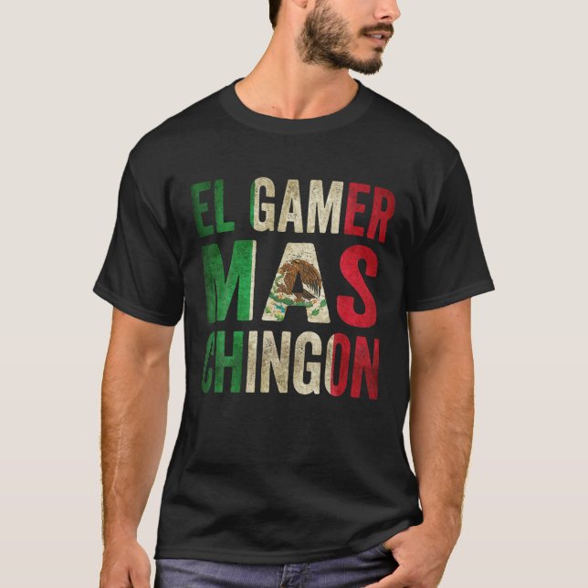 El Gamer Mas Chingon - Mexikanischer Gamer T-Shirt (Vorderseite)