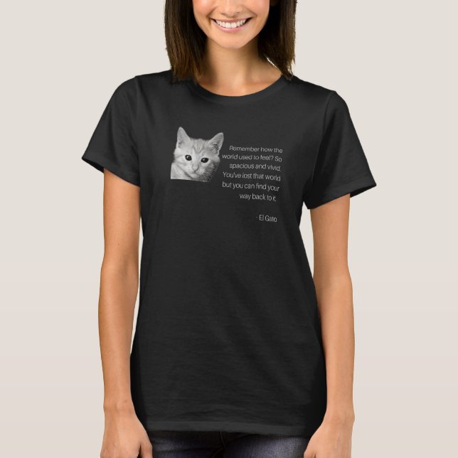 El Gato Inspirierend Zitat Niedlich Kitten Meme T-Shirt (Vorderseite)