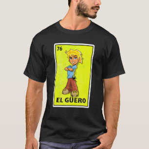 El Guero Mexican Parody Lotterie T-Shirt
