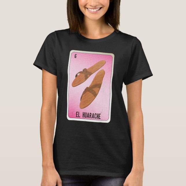 EL Huarache Mexican Slang Lottery Bingo Cards T-Shirt (Vorderseite)