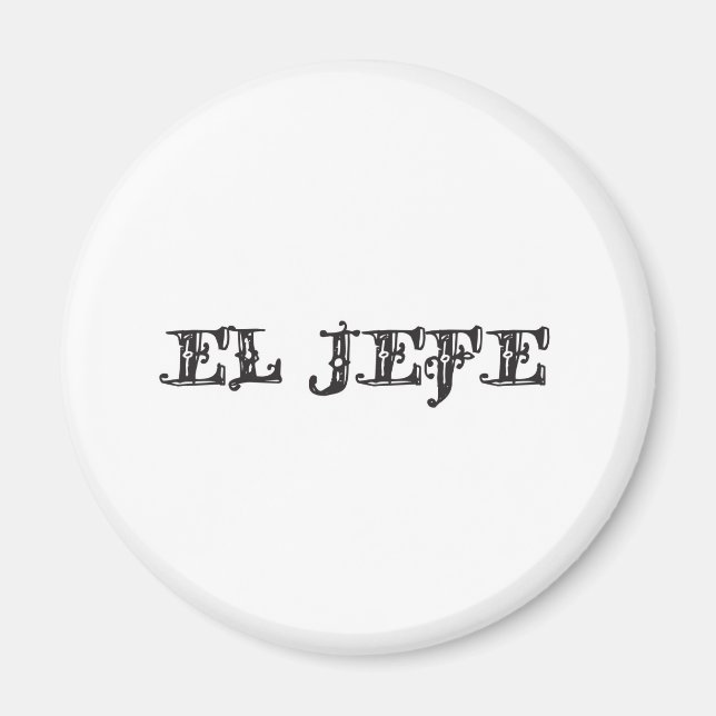 El Jefe "der Chef" Magnet (Vorne)