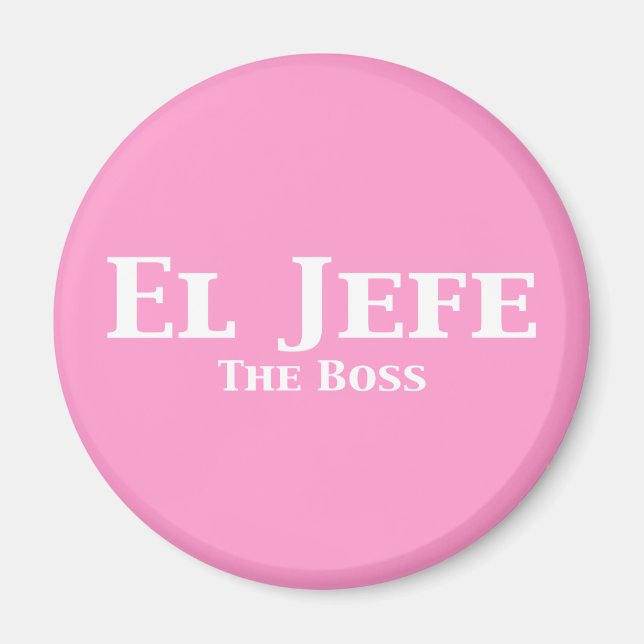 El Jefe Die Boss Geschenke Magnet (Vorne)