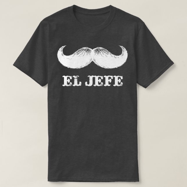 El Jefe Funny Mexican Boss T-Shirt (Design vorne)