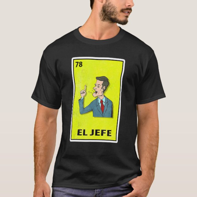 El Jefe Mexican Parody Lotterie T-Shirt (Vorderseite)