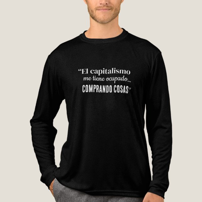 El kapitalismo me tiene ocupado comprando cosas Tri-Blend shirt (Vorderseite)