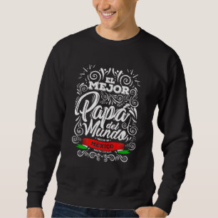 El Mejor Papa Del Mundo Camisa Hombre Dia del Padr Sweatshirt