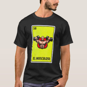 El Musculoso Mexican Parody Lotterie 1 T-Shirt
