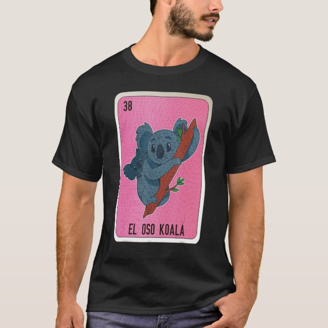 El Oso Koala Mexican Slang Lottery Bingo Cards T-Shirt (Vorderseite)
