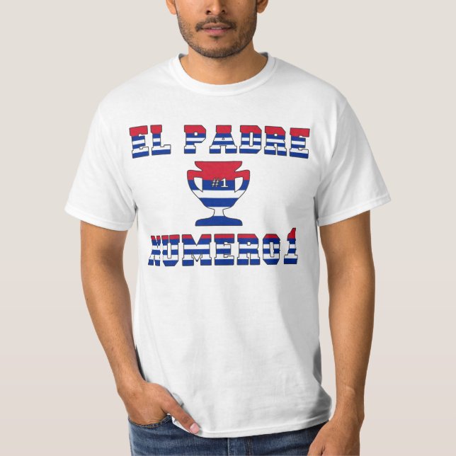 EL Padre Número 1 - Vater der Nr.-1 auf Kubaner T-Shirt (Vorderseite)