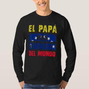 El Pap Mas Chingn del Mundo Venezuela Flag Venezue T-Shirt