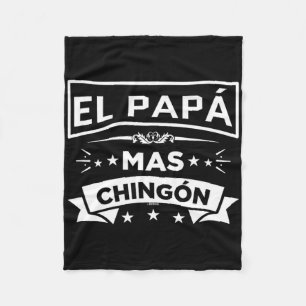 El Papa Mas Chingon Funny Spanish Mexican Fathers Fleecedecke