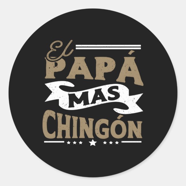 El Papa Mas Chingon Mexikanischer Vater für Eheman Runder Aufkleber (Vorderseite)