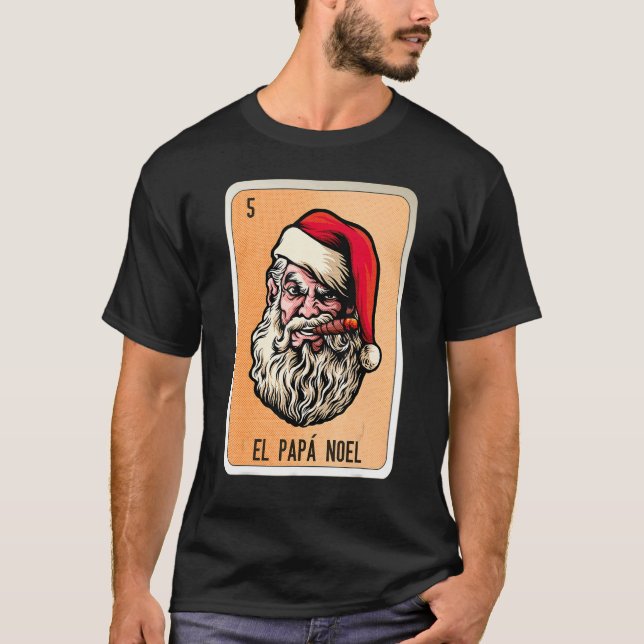 El Papa Noel Mexican Slang Lottery Bingo Cards T-Shirt (Vorderseite)