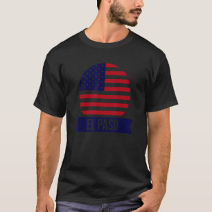 El Paso USA Amerikanischer Ortsname US-Flagge 1 T-Shirt