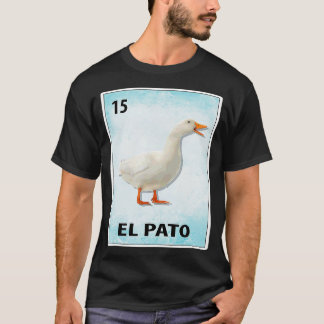 El Pato Mexican Duck ds T-Shirt