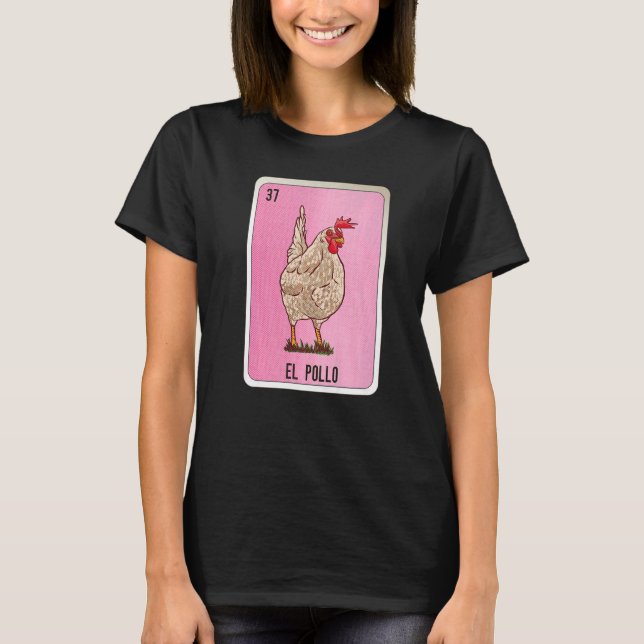 El Pollo Mexican Slang Lottery Bingo Cards   T-Shirt (Vorderseite)