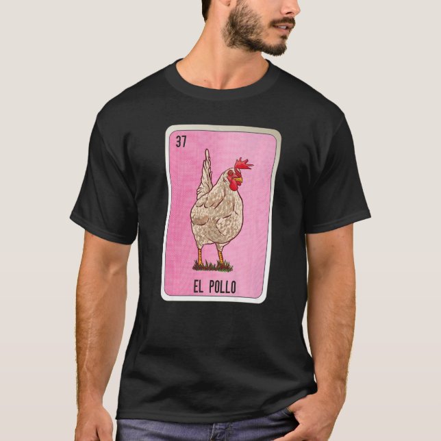 El Pollo Mexican Slang Lottery Bingo Cards   T-Shirt (Vorderseite)