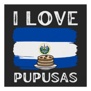 El Salvador Shirt I Liebe Pupusas Unisex Poster