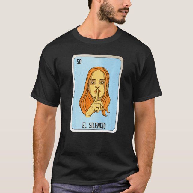 El Silencio Mexican Lottery Mexico Loteria Cards T-Shirt (Vorderseite)