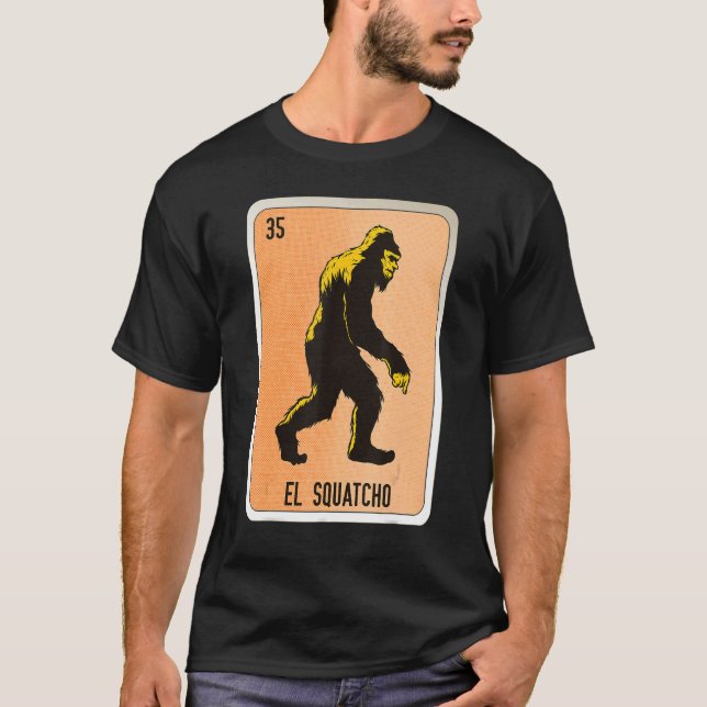 El Squatcho Mexican Slang Lottery Bingo Cards T-Shirt (Vorderseite)