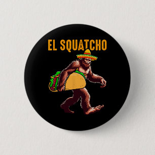 El Squatcho Mexicanische Bigfoot-Tacos Cinco De Ma Button