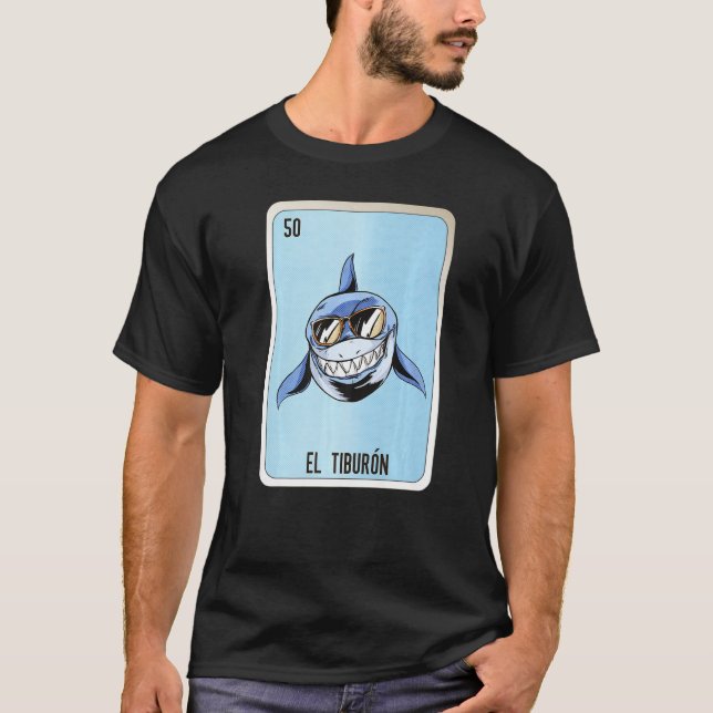 El Tiburon Mexican Lottery Mexico Loteria Cards T-Shirt (Vorderseite)