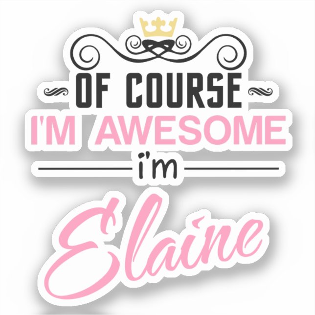 Elaine natürlich bin ich Phantastisch Aufkleber (Vorderseite)