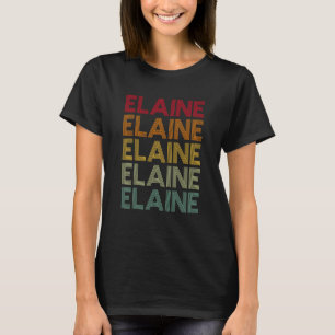 Elaine Retro Name Spaß Nickname T-Shirt