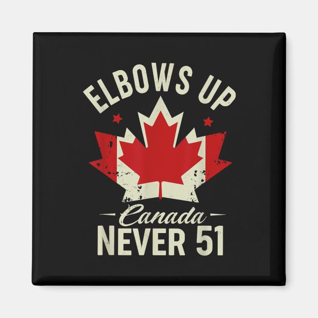 Elbows Up Canada Nie 51 Kanada Flag Strong Magnet (Vorne)