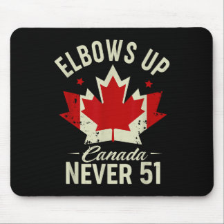 Elbows Up Canada Nie 51 Kanada Flag Strong Mousepad