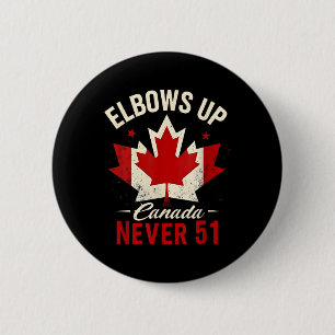 Elbows Up Canada Niemals 51 Canada Flag Button