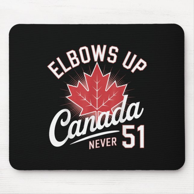 Elbows Up Canada Niemals 51 Canada Flag Mousepad (Vorne)
