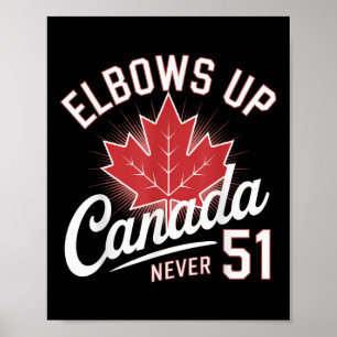 Elbows Up Canada Niemals 51 Canada Flag Poster