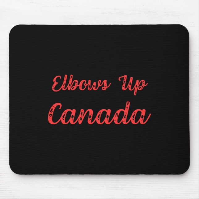 Elbows Up Canada Sticker11 Mousepad (Vorne)