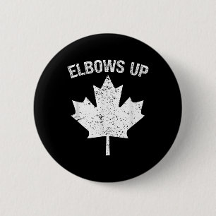 Elbows Up Canada True North Strong Free Proud Cana Button