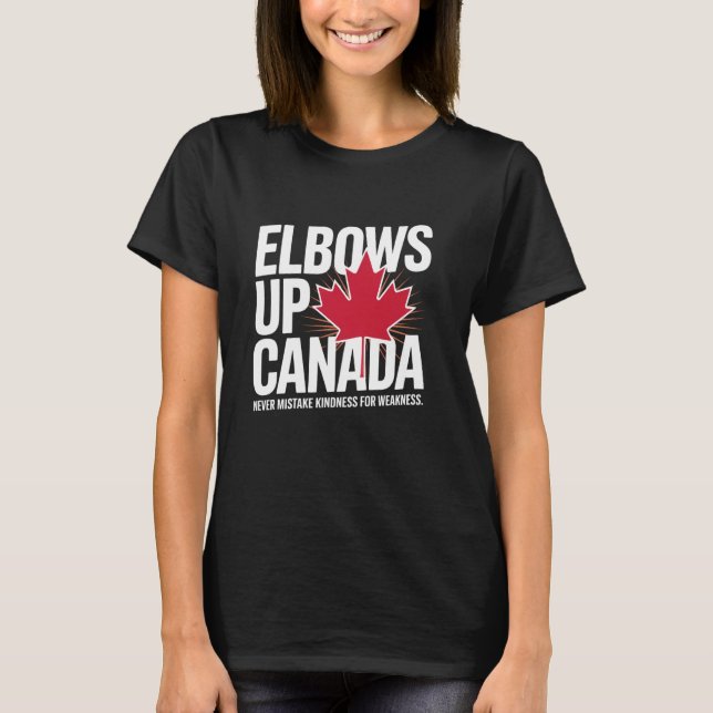 Elbows Up Canada True North Strong Free Proud Cana T-Shirt (Vorderseite)