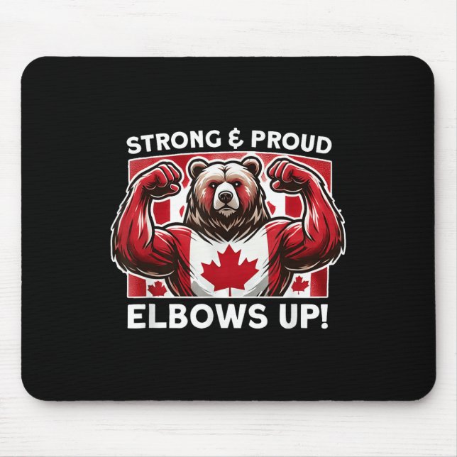 Elbows Up Canada True North Strong Powerfull Staat Mousepad (Vorne)