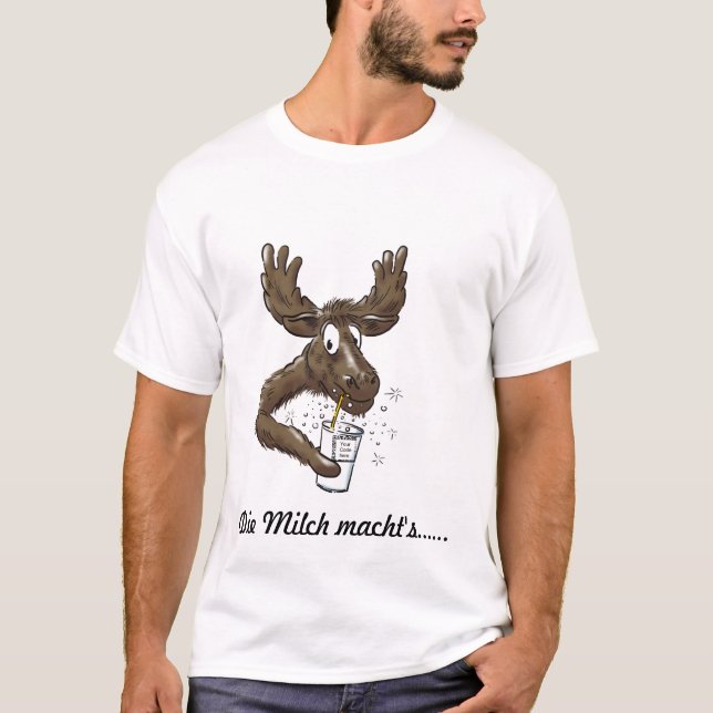 Elch Alarm - Die Milch machts T-Shirt (Vorderseite)