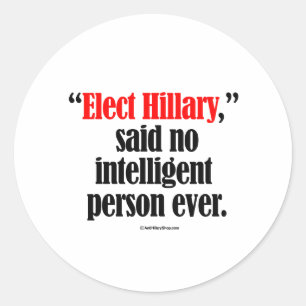 Elch Hillary sagte nie eine intelligente Person Runder Aufkleber