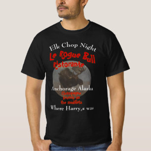 Elch-Kotelett-Nacht Le Rogue Bull Whittier Alaska  T-Shirt