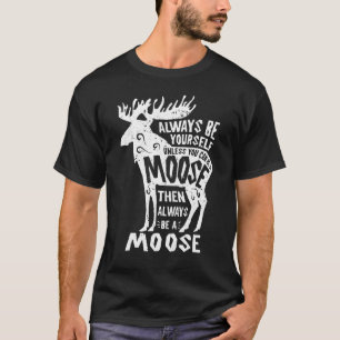 Elche immer du selbst lustig Elk Deer Lover Retter T-Shirt