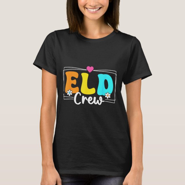 ELD-Kurs-Lehrer Englischsprachentwicklung T-Shirt (Vorderseite)