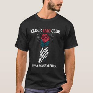 Elder Emo Club Es war nie eine Phase Lustiger Emo T-Shirt