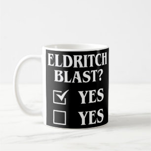 Eldritch Blast Yes Funny Tabletop RPG Meme Kaffeetasse