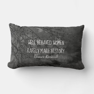 Eleanor Roosevelt Frauen zitieren Graukunst Lendenkissen
