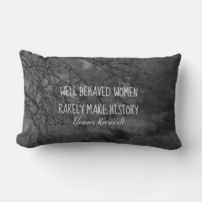 Eleanor Roosevelt Frauen zitieren Graukunst Lendenkissen (Vorderseite)