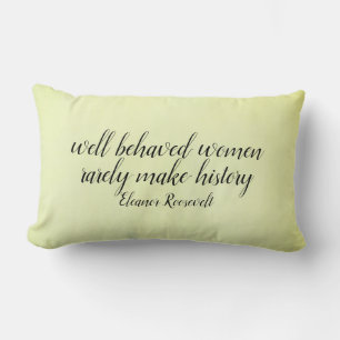 Eleanor Roosevelt Frauen zitieren Wohngestaltung Lendenkissen