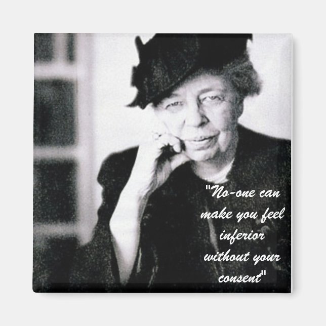 Eleanor Roosevelt - Niemand kann Ihnen das Gefühl  Magnet (Vorne)