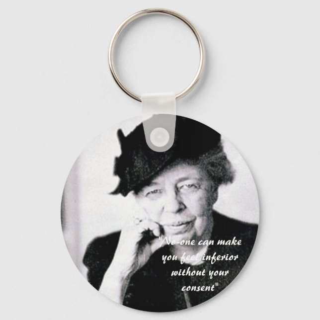 Eleanor Roosevelt - Niemand kann Ihnen das Gefühl  Schlüsselanhänger (Vorderseite)